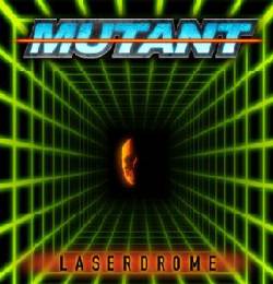 Mutant (UK) : Laserdrome